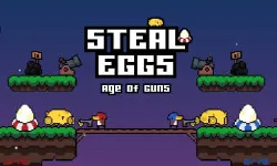 Steal Eggs: Age of Guns